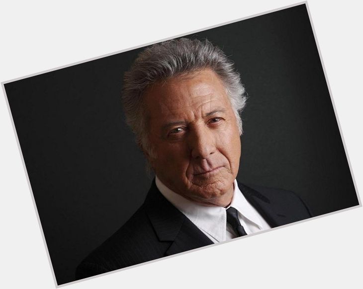 Happy Birthday to the silver fox \Dustin Hoffman\". Hope you have an amazing day!    