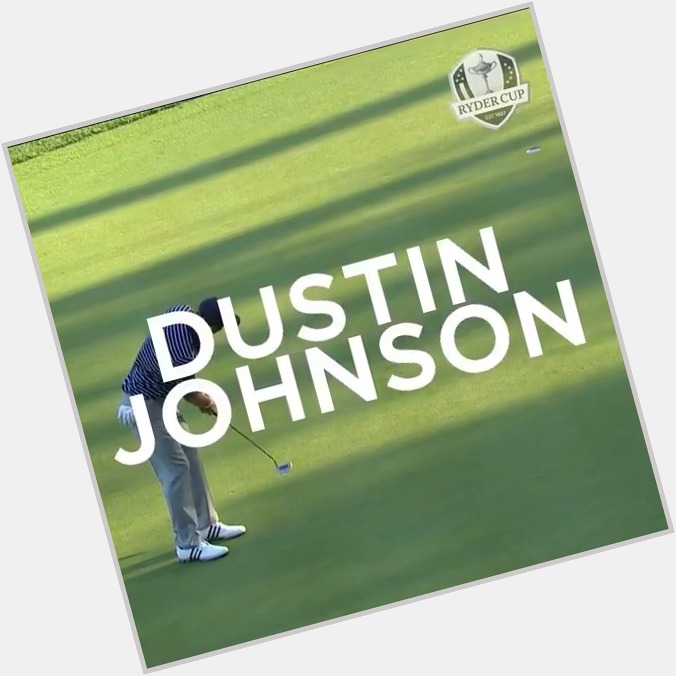 Human highlight reel Happy birthday, Dustin Johnson! 