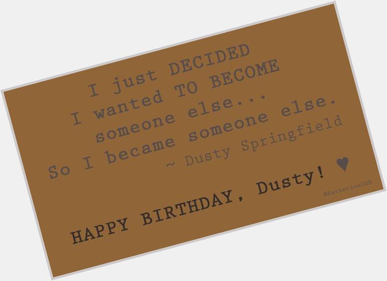 Happy Birthday to Dusty Springfield!  <3   