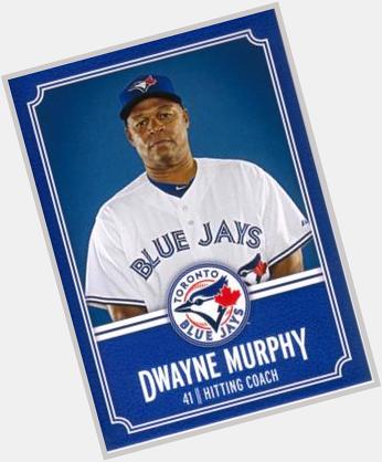 Happy 62nd Birthday to former Blue Jays hitting coach Dwayne Murphy!

P.S. Jays fans thank you for Jose Bautista. 