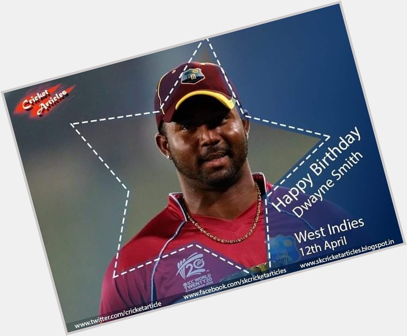 Happy Birthday to West Indian all-rounder Dwayne Smith    