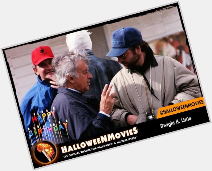 Happy Haddonfield Birthday to Halloween 4 The Return of Michael Myers Director Dwight H. Little - Here\s to many more 