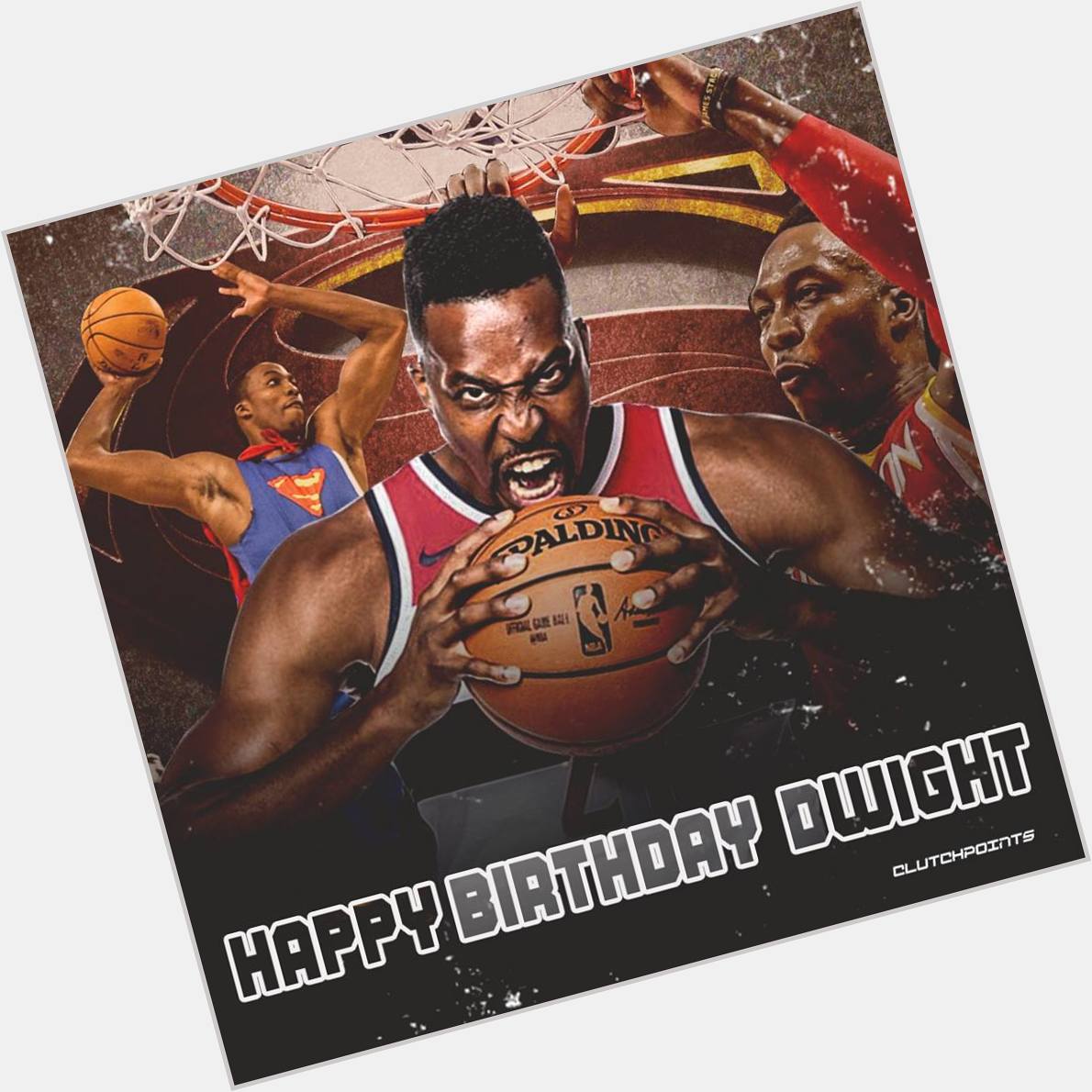 Happy 33rd Birthday, Dwight Howard. Wishing you a fast and speedy recovery. 