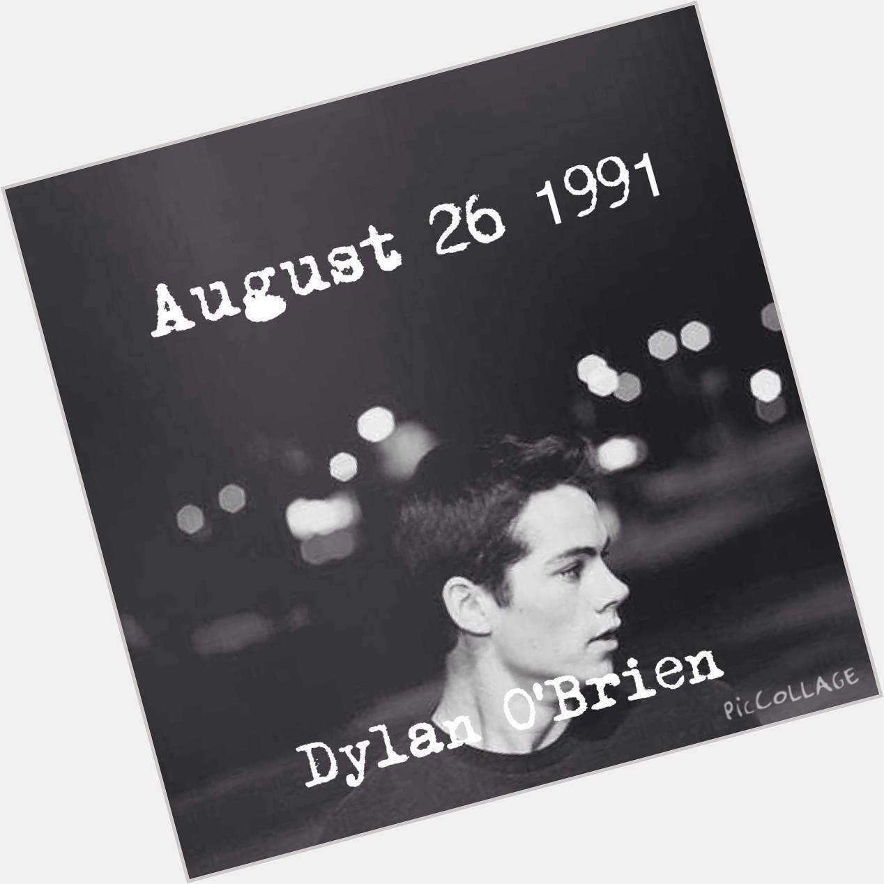 Happy Birthday Dylan O\Brien. You inspire me and you are amazing  ILYSM i hope you have a amazing day 
