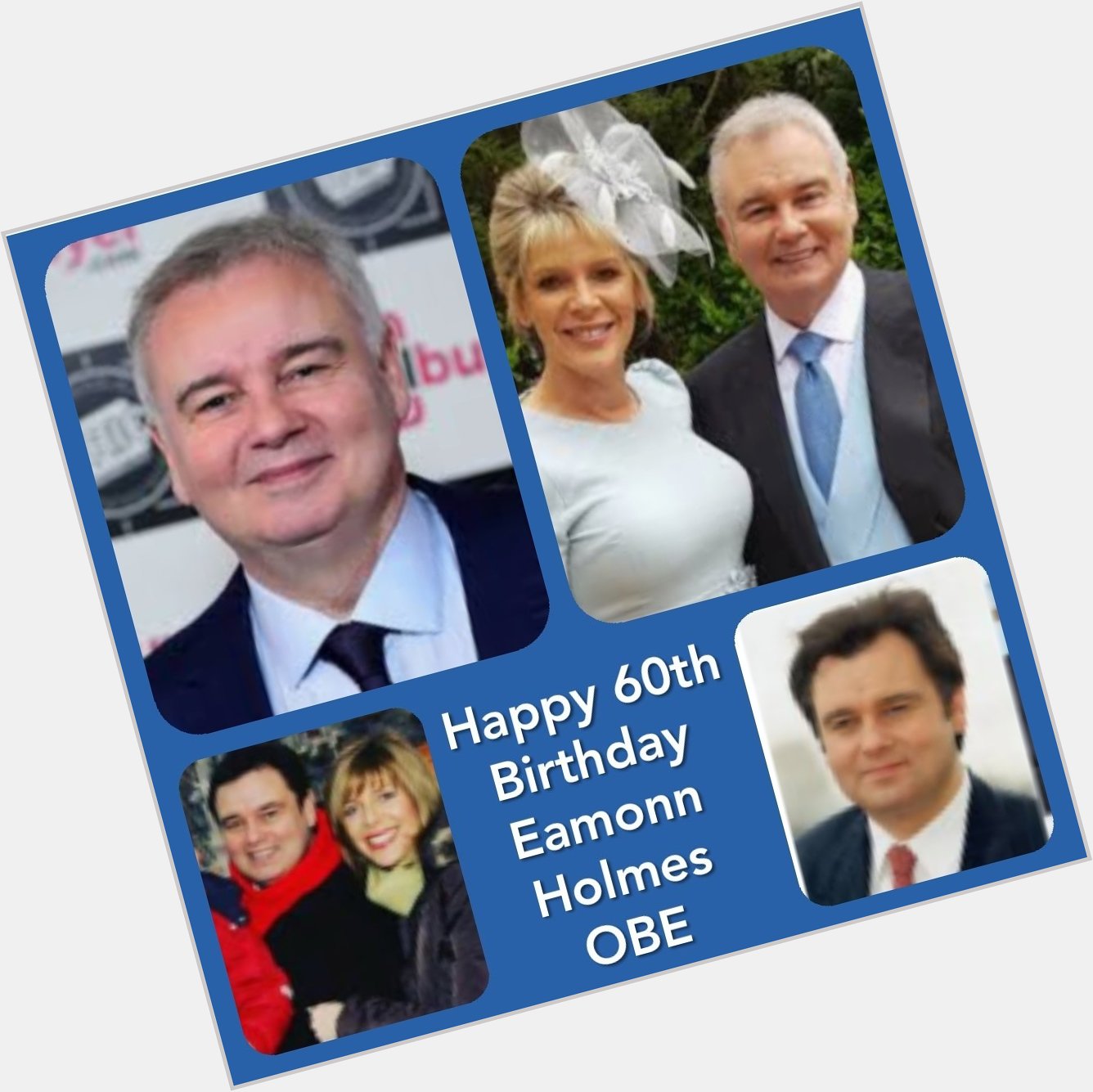 Happy 60th Birthday Eamonn Holmes OBE \" Belfast Boy \" 
