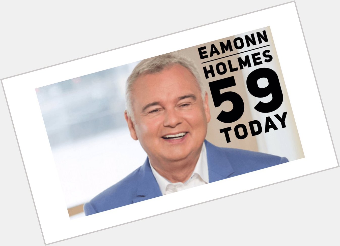 Happy Birthday Broadcaster Eamonn Holmes born 1960. 