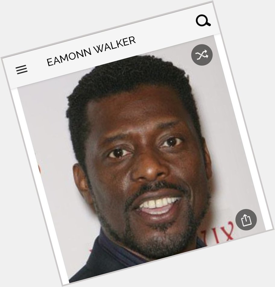 Happy birthday to this great actor.  Happy birthday to Eamonn Walker 