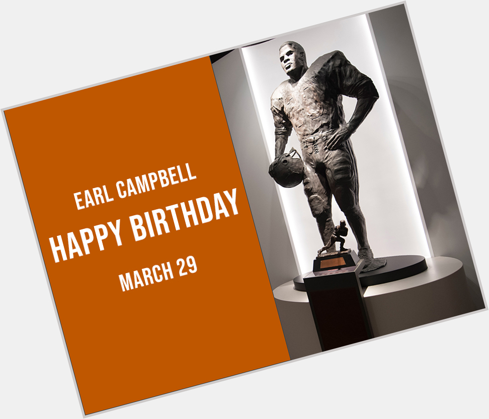 Happy Birthday Earl Campbell - to you 