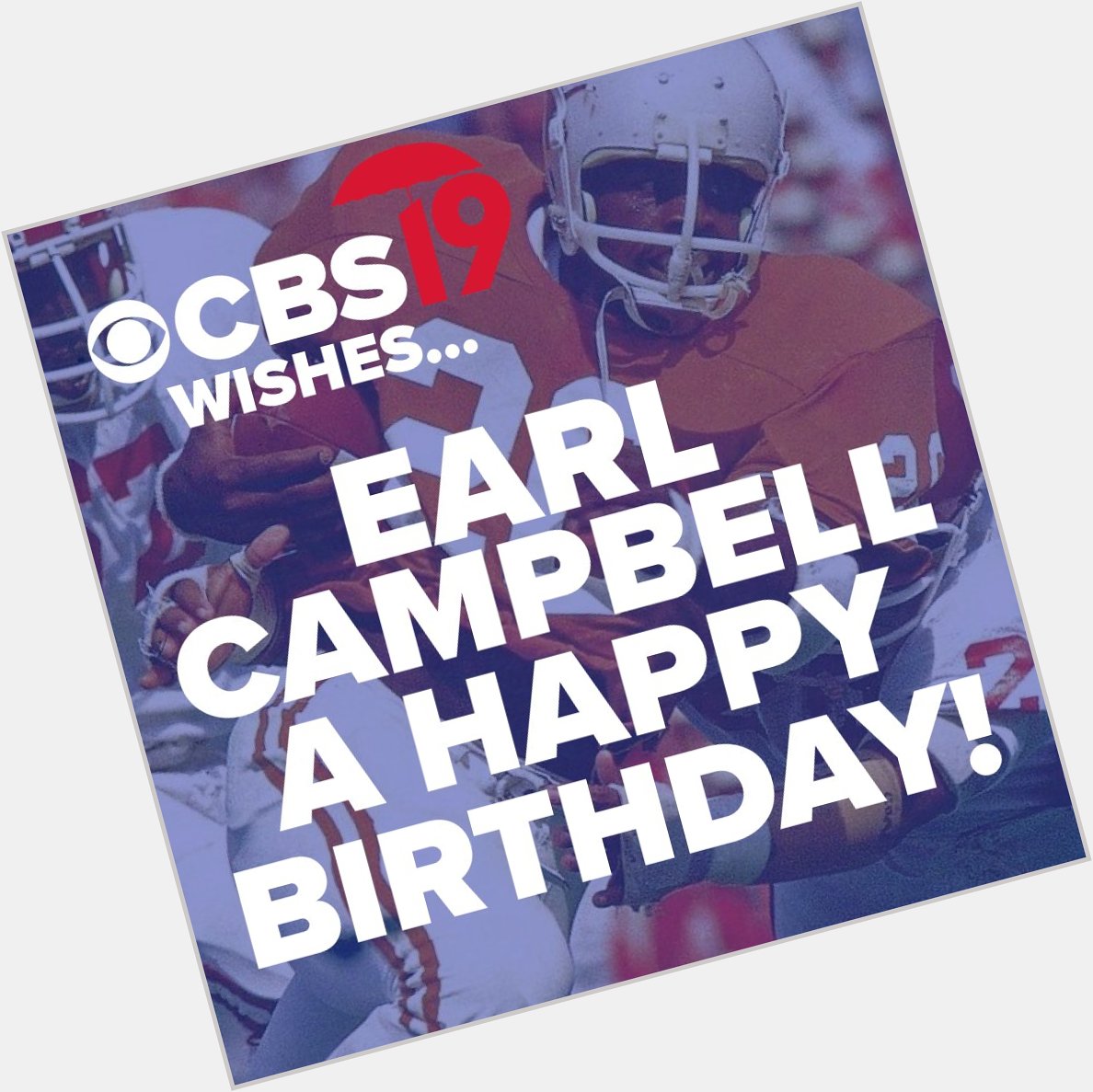 Join CBS19 in wishing a very Happy Birthday to the Tyler Rose, Earl Campbell!  