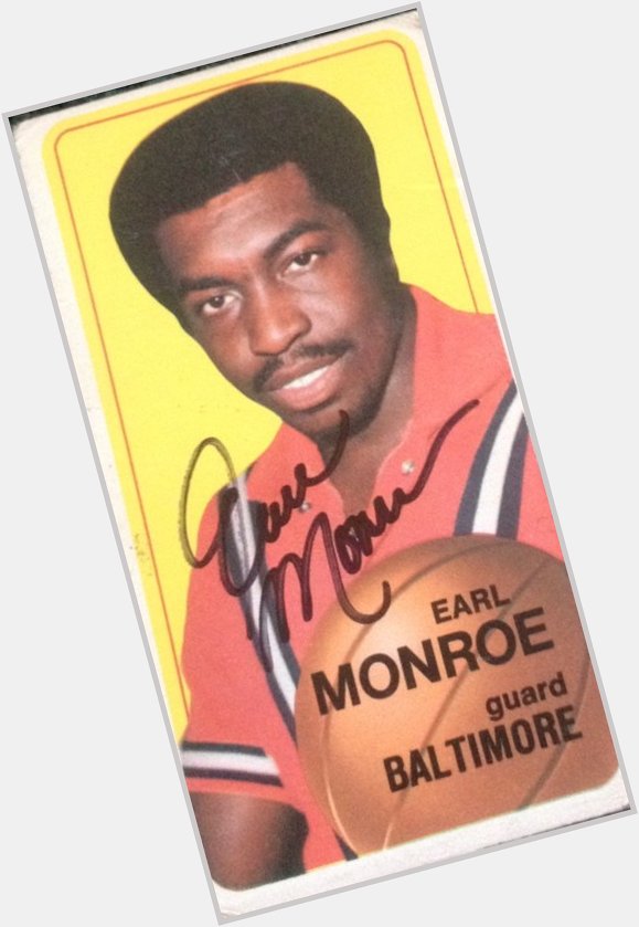    Happy Birthday to Earl Monroe . 