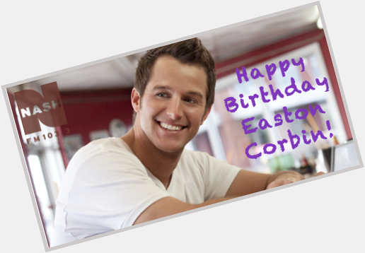 Happy Birthday to Easton Corbin! 