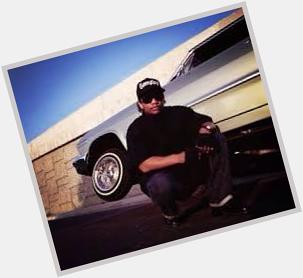 Happy birthday Eazy-e  my you rip in heaven 