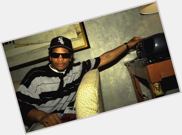 Happy birthday Eazy E. RIP 