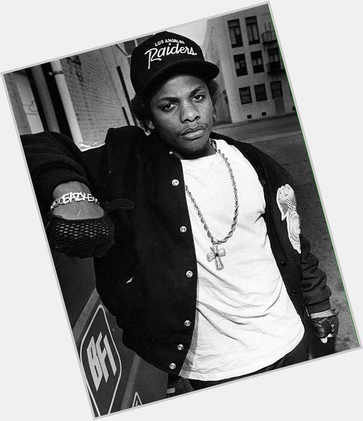 Happy birthday to the West Coast legend Eric \"Eazy-E\" Wright.    RIP 