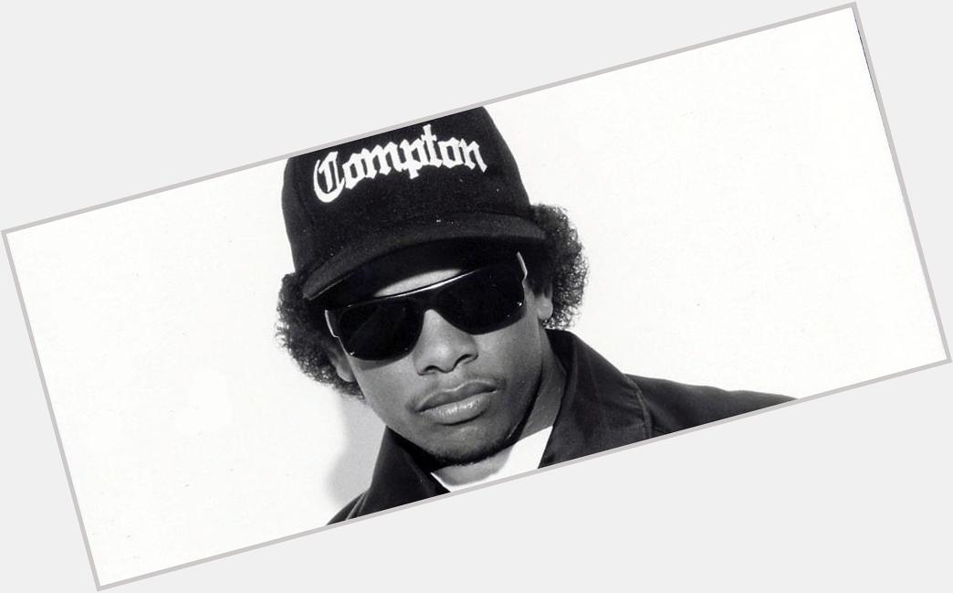 Happy Birthday Eazy-E.. 