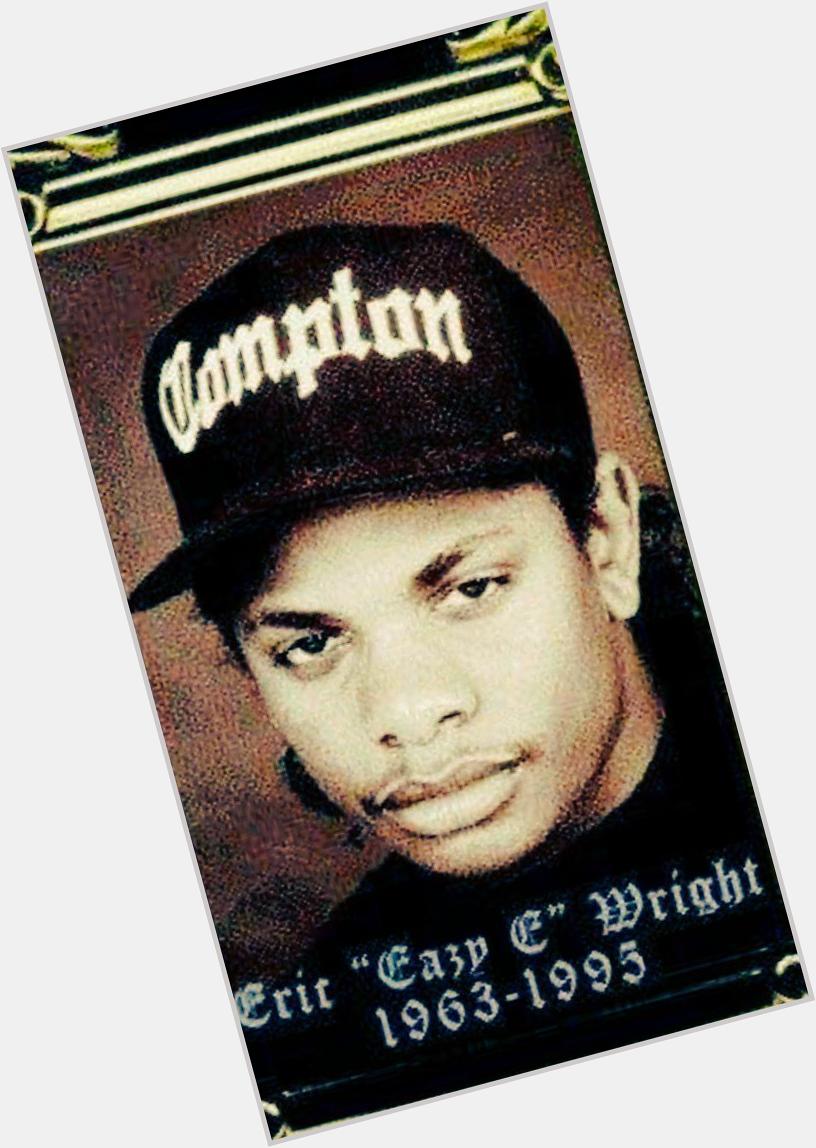 Real Niggas don\t die Happy birthday to Eric Eazy-E Wright. 