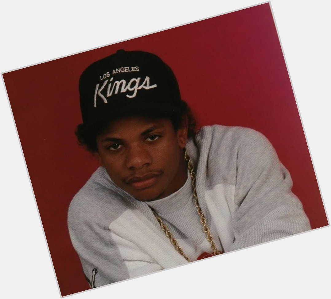 Happy Birthday to a legend!  r.i.p Eazy E 