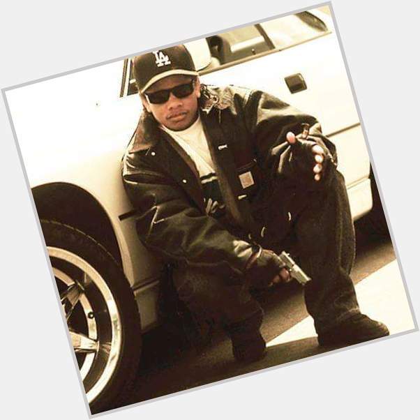 Happy birthday eazy e 