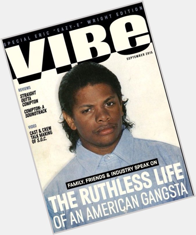 Happy Birthday to my all time favorite rapper Eazy E 