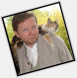 Happy birthday to Eckhart Tolle \"I have lived with several zen masters, all of them cats.\" 