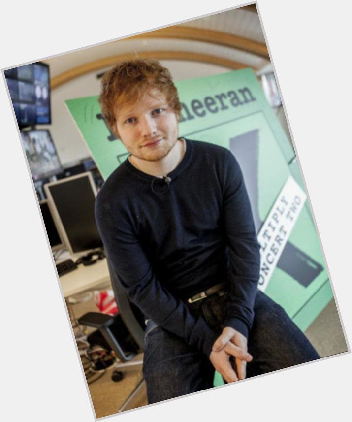 HAPPY BIRTHDAY TO BAE ED SHEERAN!!! 
Have a great day and keep on being awesome!  