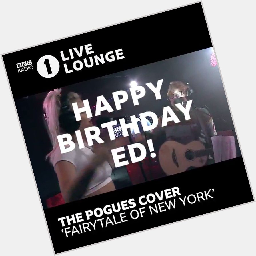 Happy Birthday, Ed Sheeran! Big love for ALLLLL your Live Lounge covers  