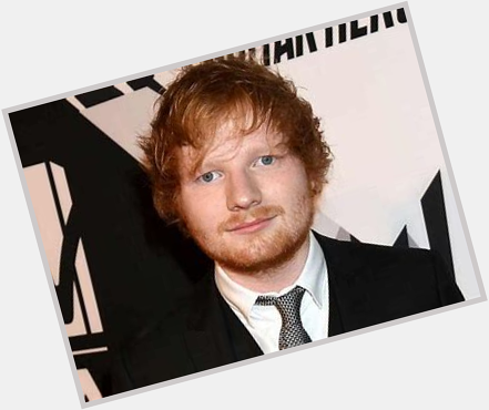 Happy birthday to our lord and saviour ed sheeran     