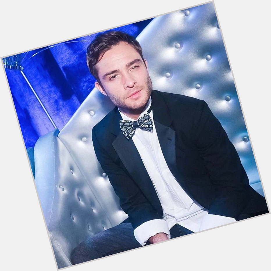 Happy Birthday Ed Westwick. I wish you a wonderful day, filled with love and joy. Love you. 