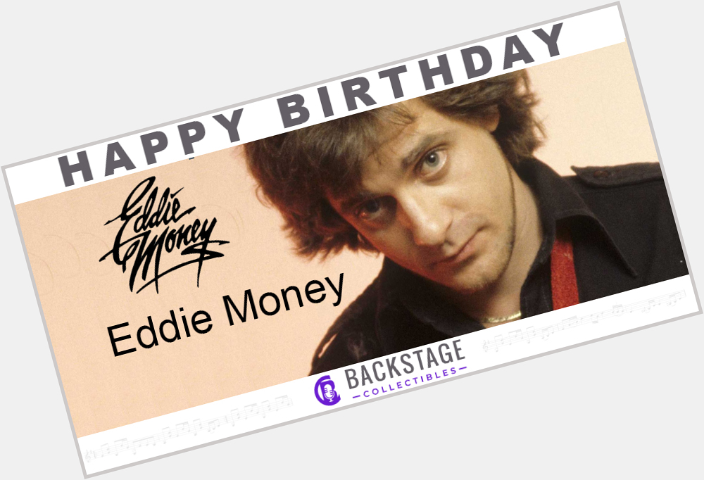 Happy birthday to Eddie Money (  