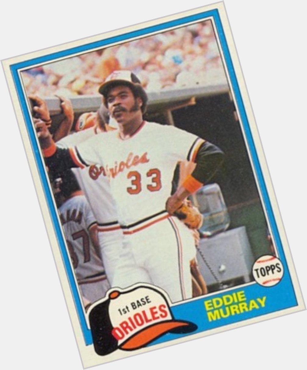 Happy Birthday to one of my absolute favorite players when I was a kid. The great Eddie Murray.    