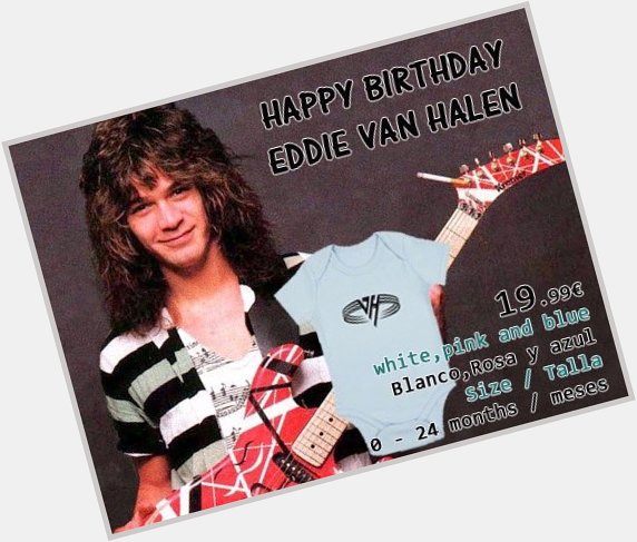 Happy birthday Eddie Van Halen      