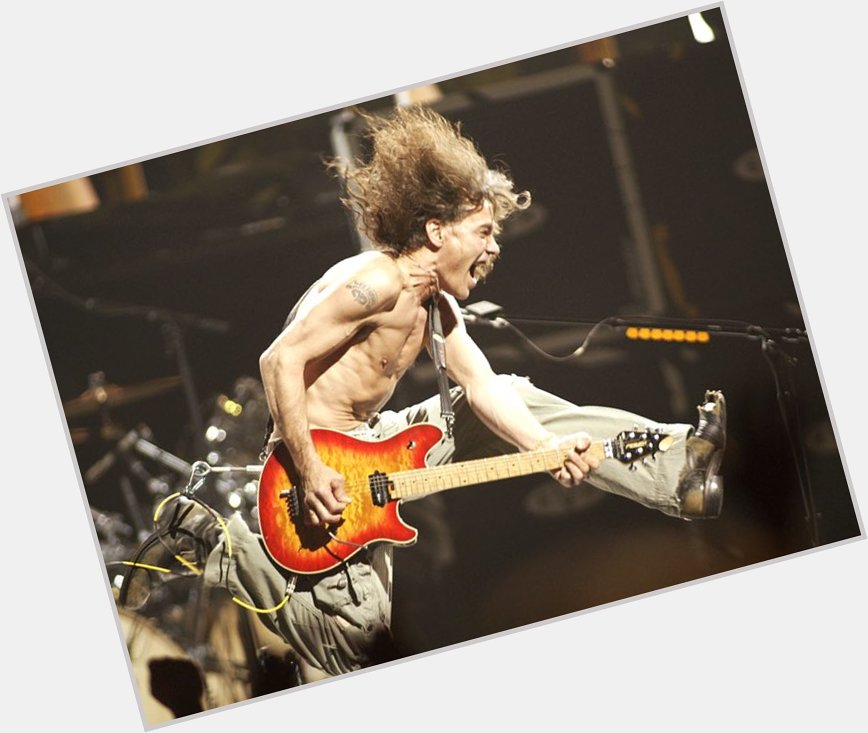Happy Birthday to the Eddie Van Halen. 

- b.     