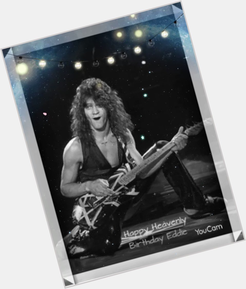 Happy Heavenly Birthday Eddie Van Halen !! Your fans miss you dearly!!      