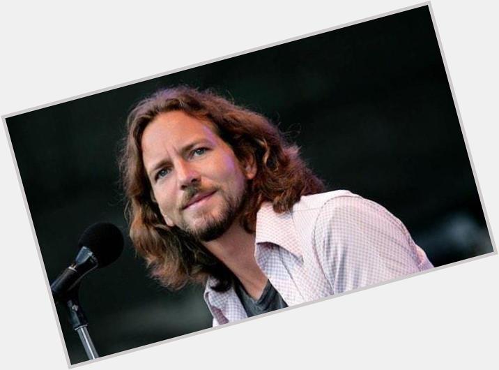 Happy 50th birthday Eddie Vedder 