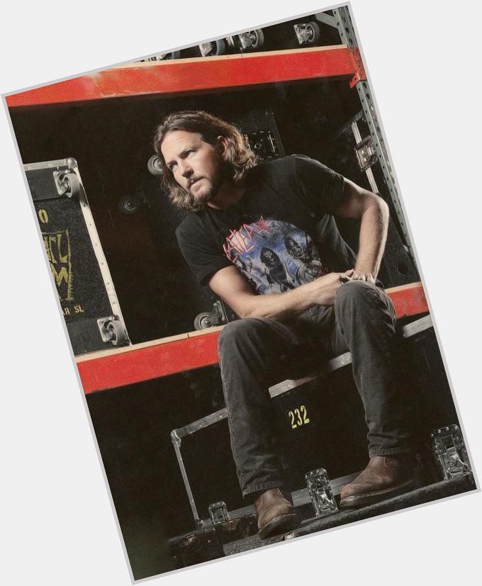 HAPPY BIRTHDAY EDDIE VEDDER!!!!!! 