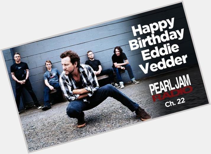   A BIG happy birthday to Eddie Vedder!  // Ruleeees Vedder 