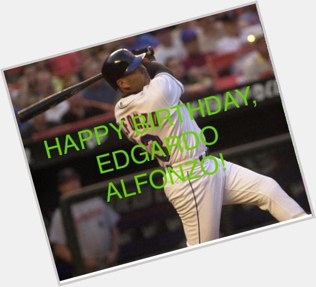 Happy Birthday to Edgardo Alfonzo!  ( 