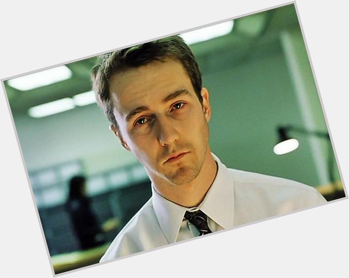 Happy Birthday Edward Norton!
\"You met me at a very strange time in my life...\"
Fight Club
 