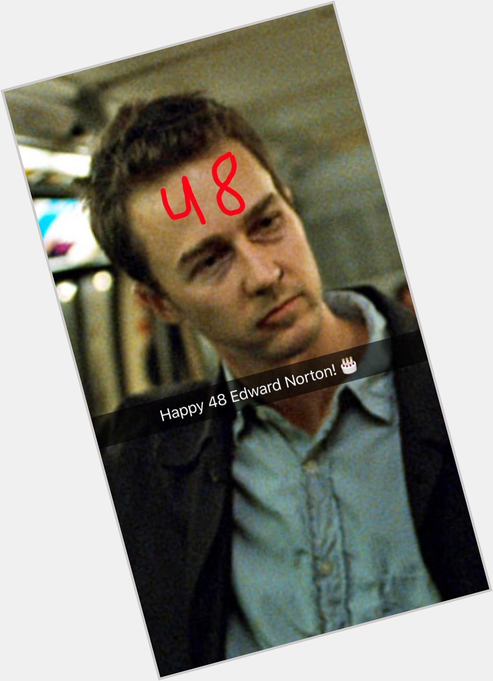  Happy Birthday Edward Norton! Your somebody I want to work with some day. Have a great birthday! 