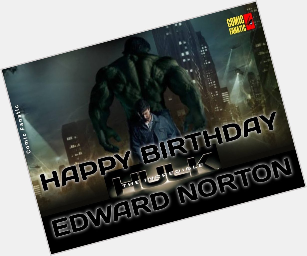 Happy 51st Birthday Edward Norton aka The Incredible Hulk!   
