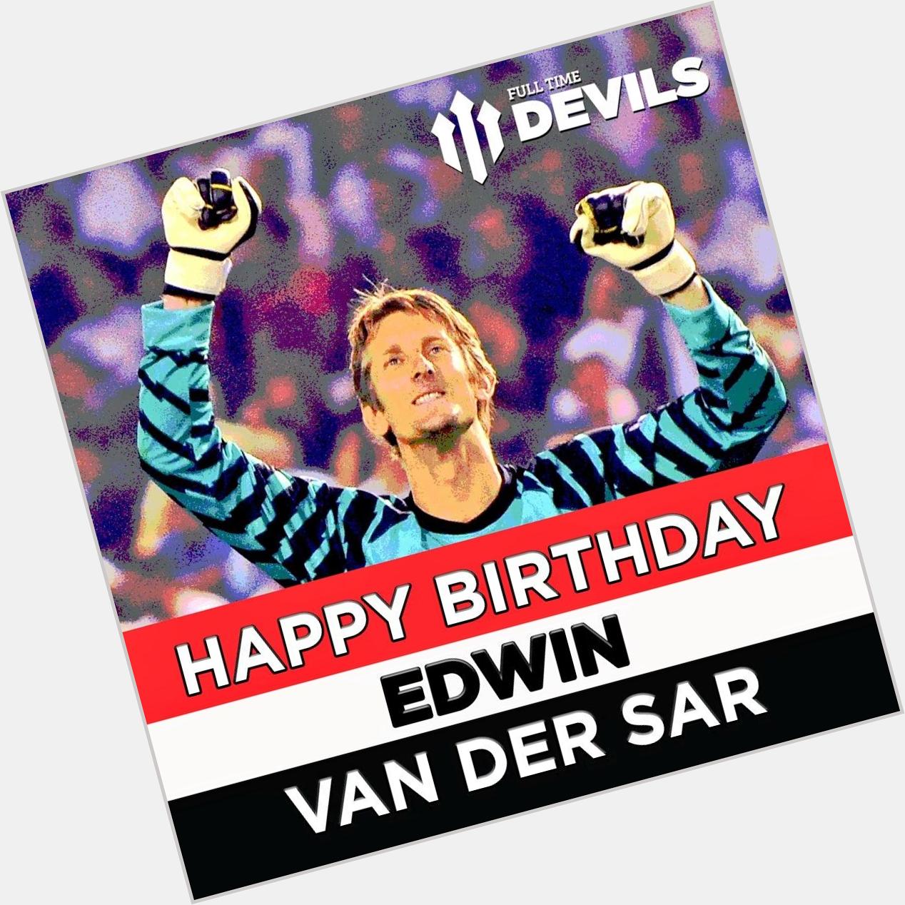 Happy birthday Edwin Van Der Sar 