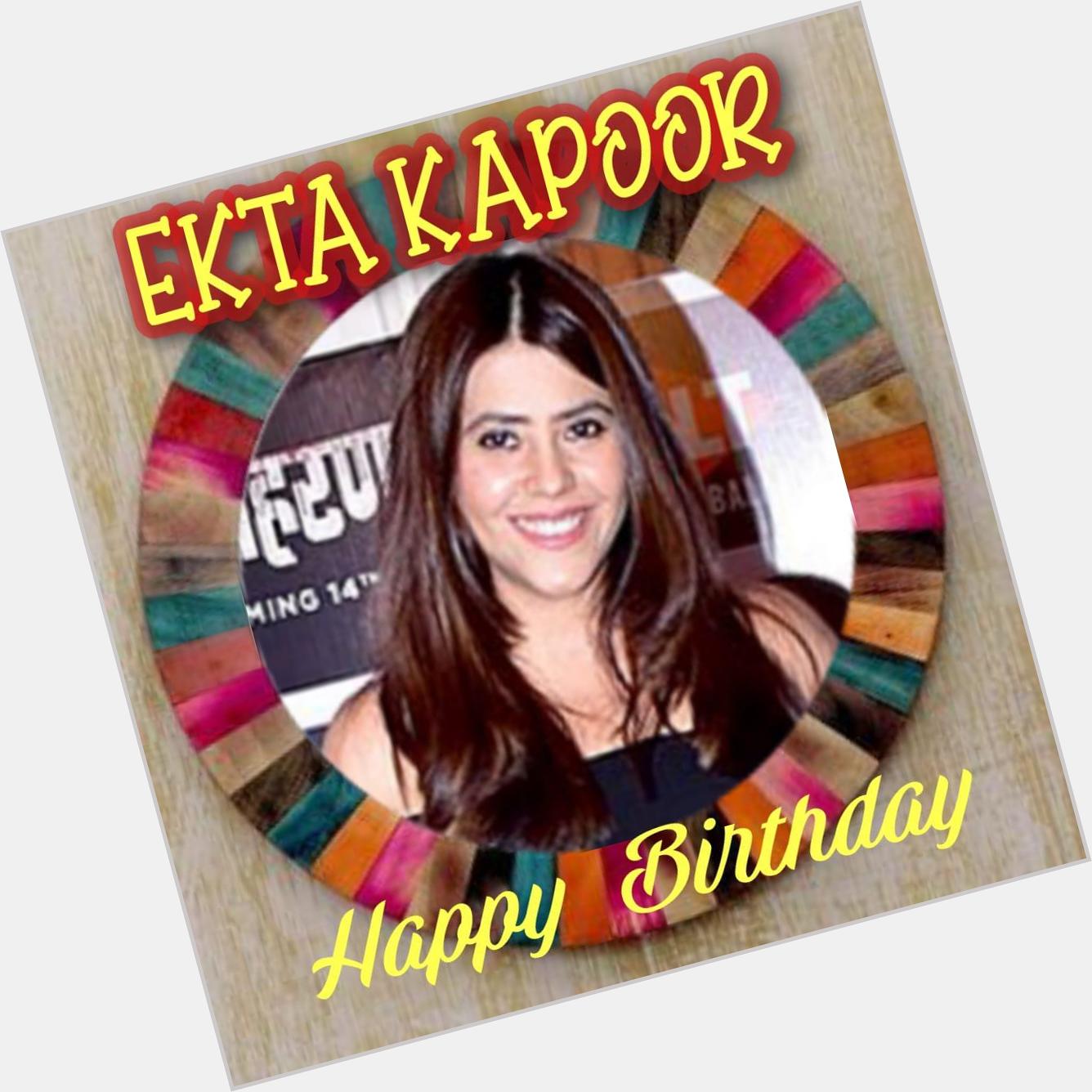Happy Birthday Ekta Kapoor    