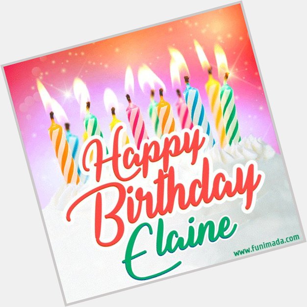  Happy Birthday Elaine , Best wishes to you xx 