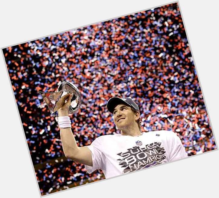   Happy Birthday, Eli Manning!!   Birthday Champ   