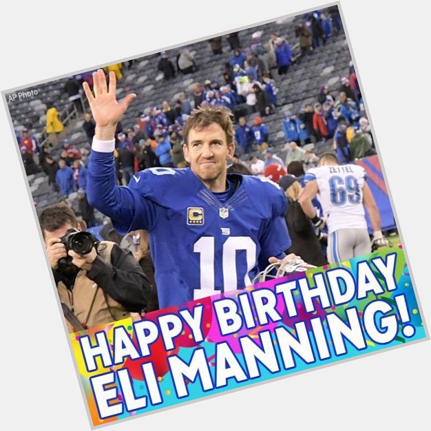 Happy 36th Birthday, Eli Manning! 