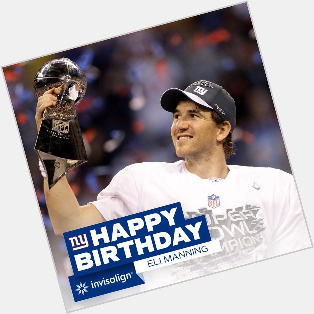 Happy Birthday Eli Manning  ! 