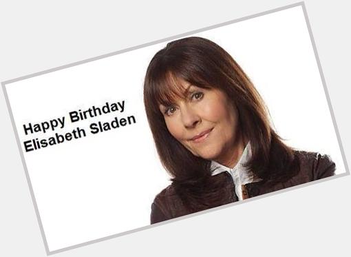 Happy birthday Elisabeth Sladen, never forgotten . 