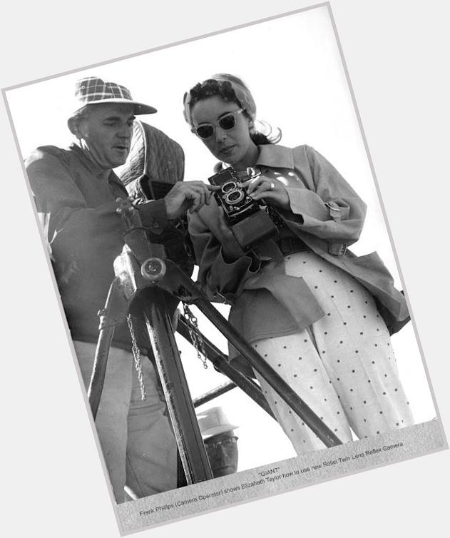 Happy Birthday today\s über-cool celebrity with an über-cool camera: ELIZABETH TAYLOR (on the set of \"Giant\" in 1956) 
