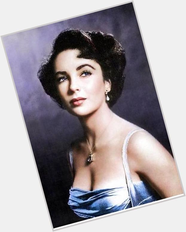 Happy birthday to my favorite actress in the world Elizabeth Taylor 
