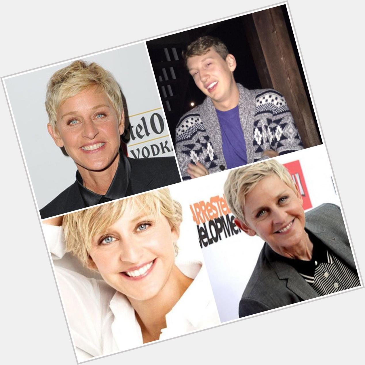 Happy birthday Ellen Degeneres! You\re awesome. 